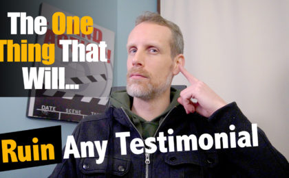 Ruin any testimonial video