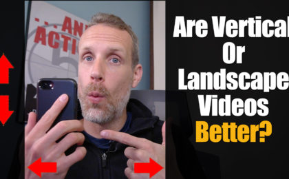 vertical or landscape formatted video