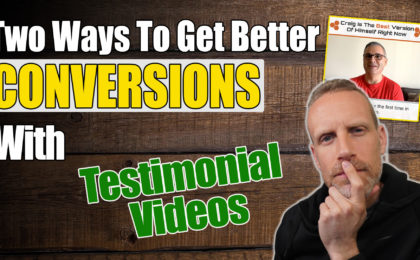 two ways to get better conversions with testimonial videos