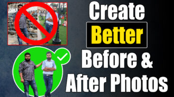 How to create better before and after photos